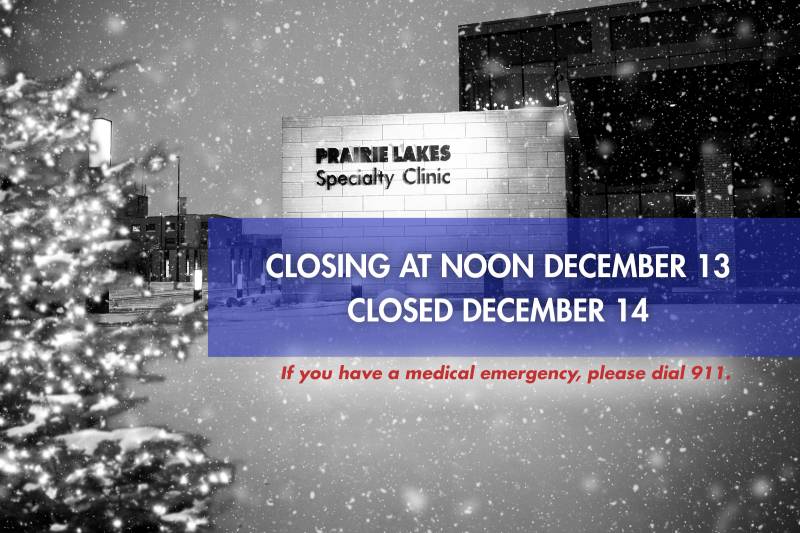 Prairie Lakes Specialty Clinic Closing Due to Weather