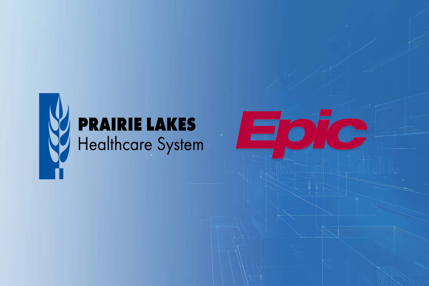 Prairie Lakes Healthcare System &amp; Epic Electronic Health Record